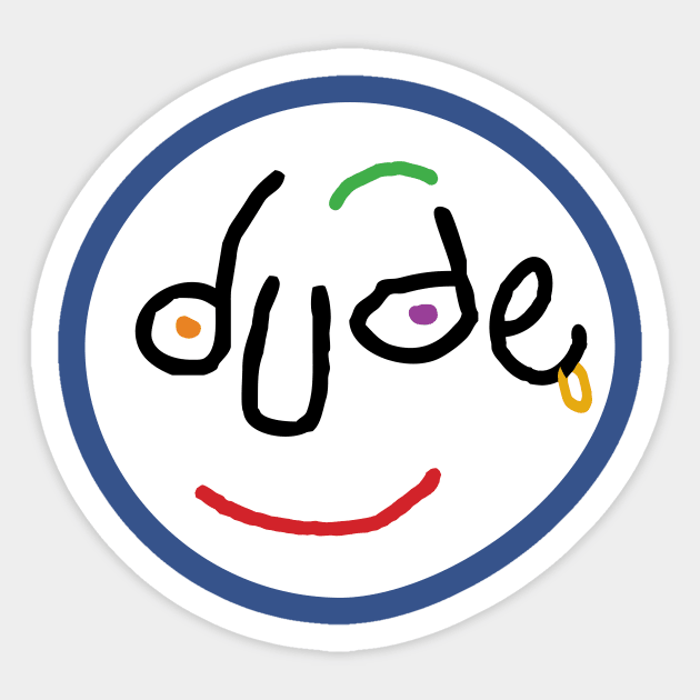 Dude Sticker by west13thstreet